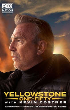 Yellowstone: One-Fifty With Kevin Costner on Fox Nation.