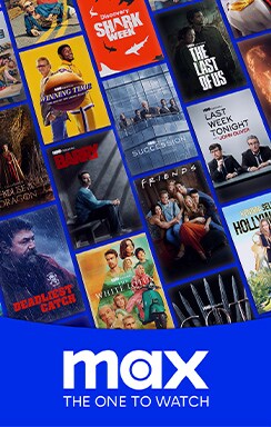 Max movies and shows.